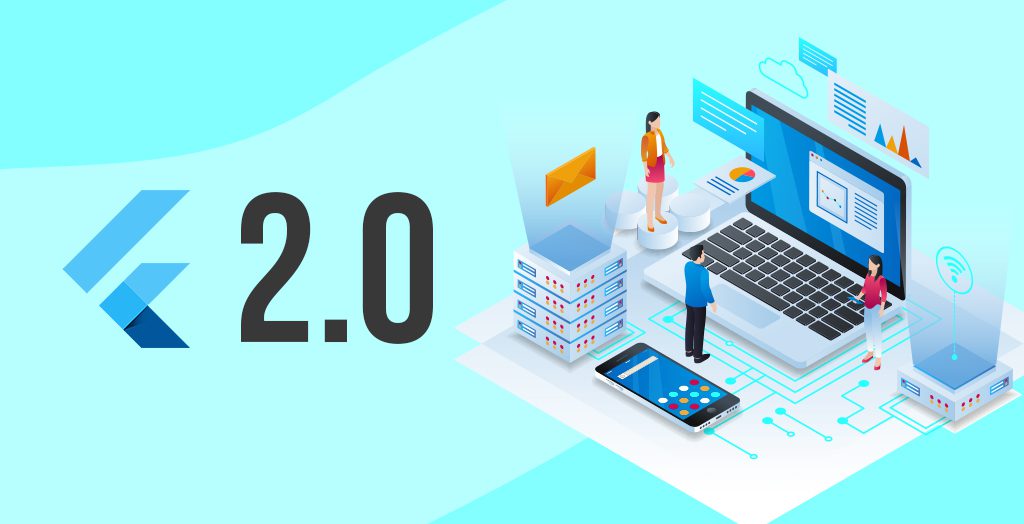 Flutter 2.0 How has the framework evolved
