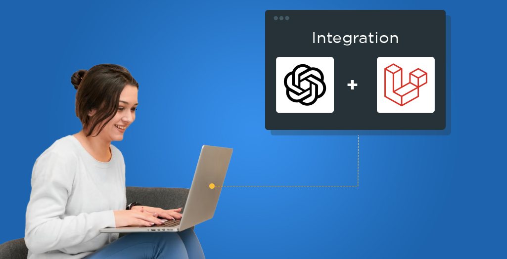 ChatGPT Integration in Laravel- Benefits, Scope, Uses and Step-by-Step Guide