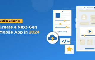5 Stage BluePrint to Create a Next-Gen Mobile App in 2024