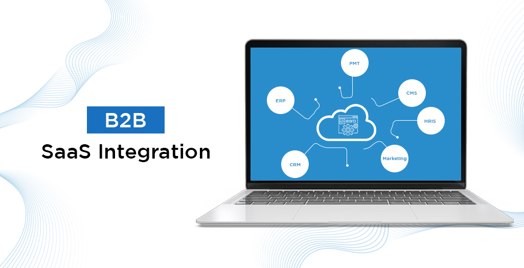 Why is B2B SaaS Integration Important