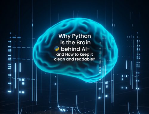 Why Python is the Brain Behind AI and How to Keep it Clean and Readable?