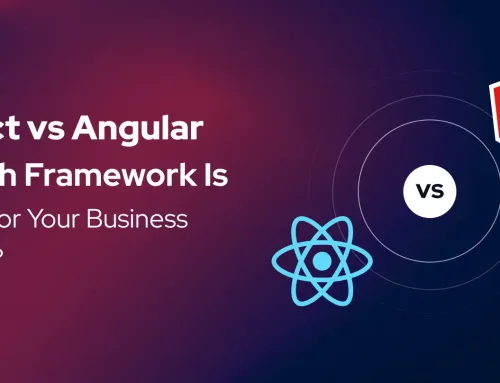 React vs Angular: Which Framework Is Best For Your Business Goals?