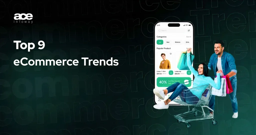 Top 9 eCommerce trends in 2026 redefining online revenue growth, customer experience, and AI-driven digital commerce strategies