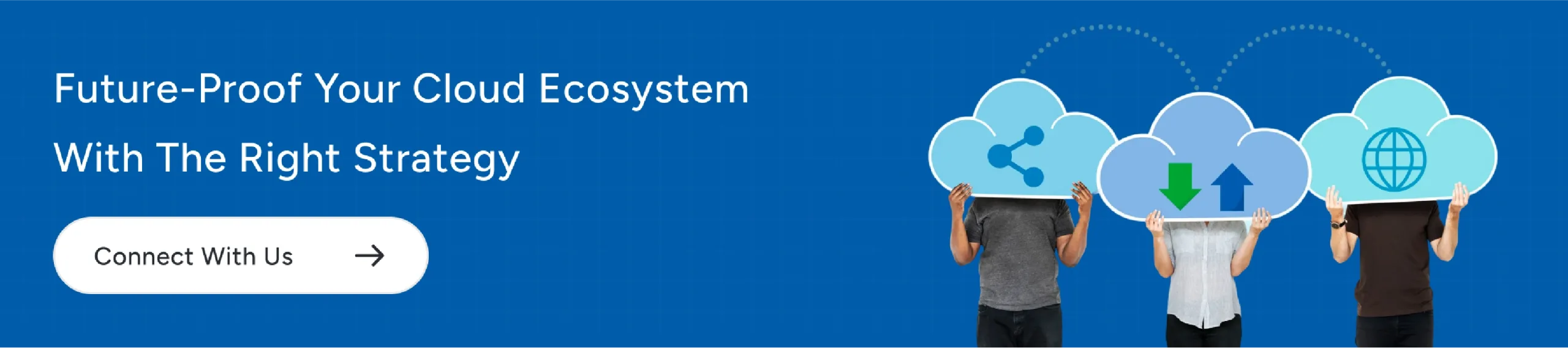 Future-proof cloud ecosystem using the right multi-cloud or hybrid cloud strategy