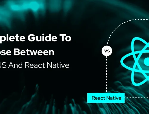 ReactJS vs React Native: Key Differences and How to Choose the Right Technology