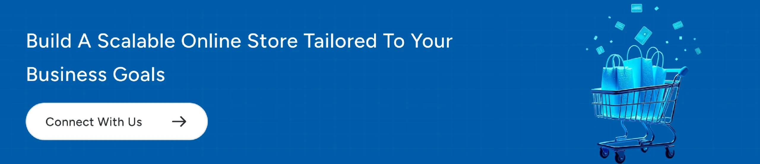 Build a scalable online store aligned with your ecommerce business goals