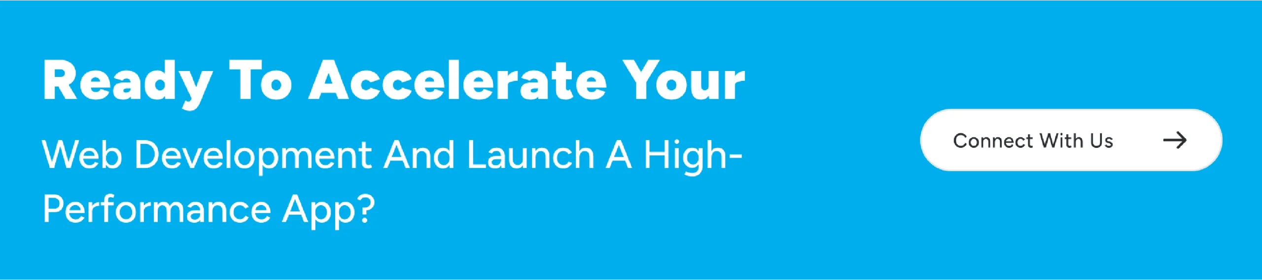 Accelerate web development and launch a high-performance application