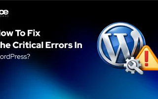WordPress critical error causes, solutions, and complete troubleshooting guide for fixing website errors
