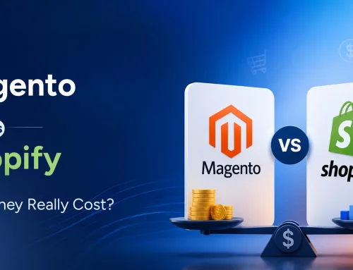 Magento vs Shopify: A Complete Breakdown for Total Cost of Ownership