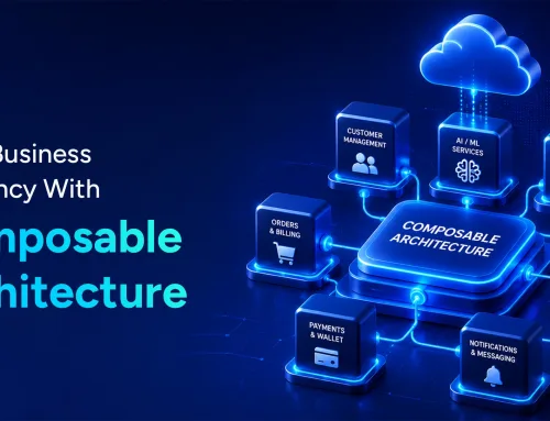 How Composable Architecture Helps Increase Efficiency and Flexibility in Your Business?