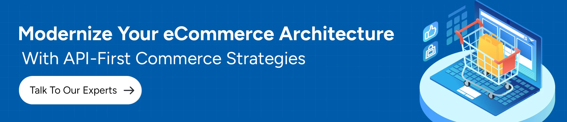 Modernize Your eCommerce Architecture with API-First Commerce Strategies 
