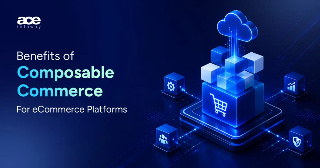 Why eCommerce Platforms Need to Integrate Composable Commerce