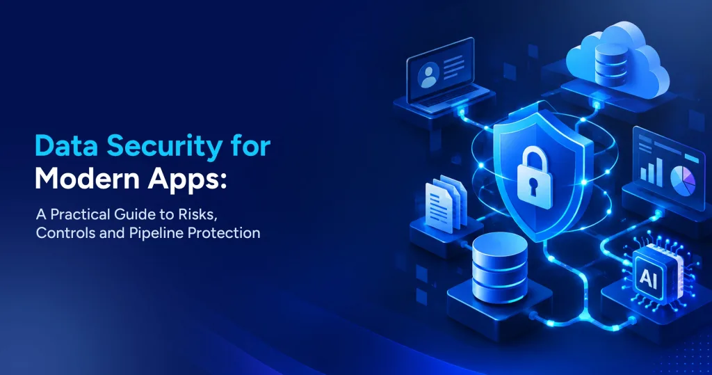 Learn where modern data pipelines leak, which controls close the gaps, and the data engineering best practices that keep your applications and AI secure.