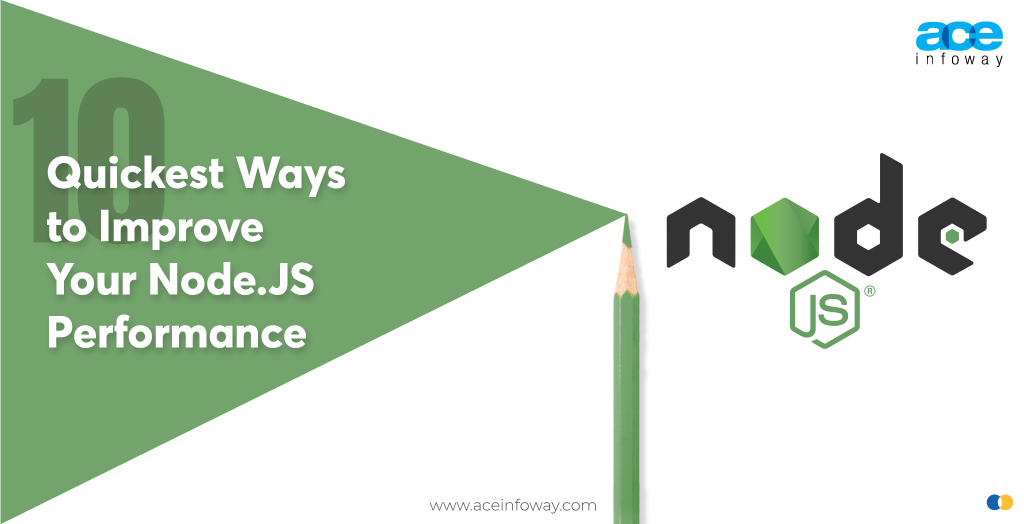 10 Quickest Ways to Improve Your Node.JS Performance